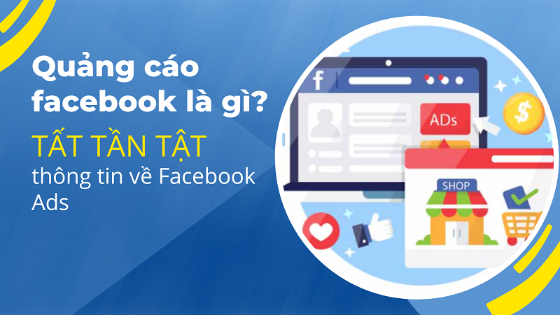 Khái niệm quảng cáo facebook ads là gì?